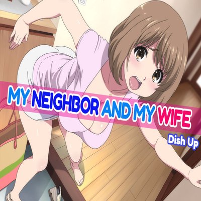 My Neighbor And My Wife