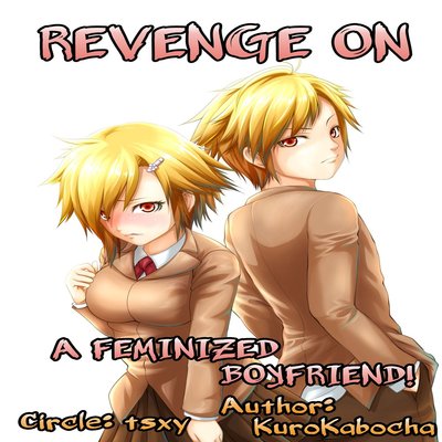 Revenge Against A Feminized Boyfriend!