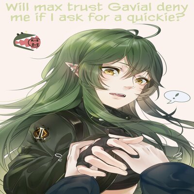 dj - Will Max Trust Gavial Deny Me If I Ask For A Quickie?