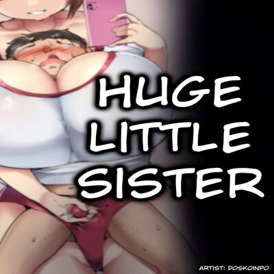 Huge Little Sister