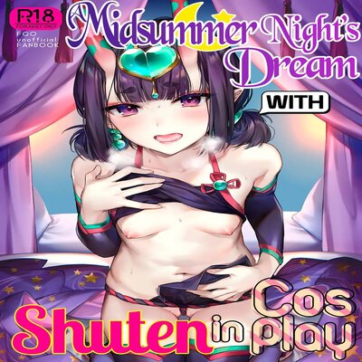 dj - A Midsummer Night's Dream With Shuten In Cosplay