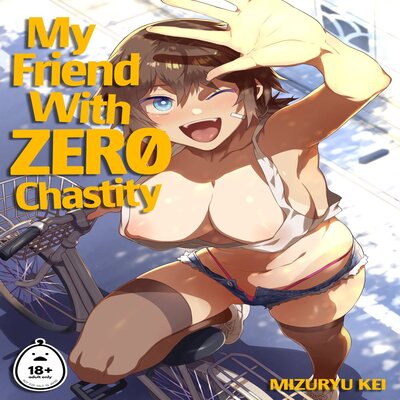 My Friend With Zero Chastity