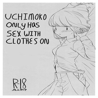 dj - Uchimoko Only Has Sex With Clothes On