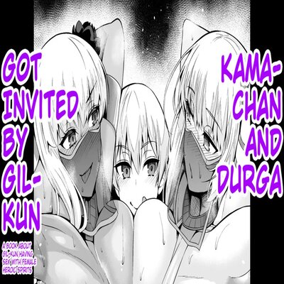 Kama-chan And Durga Got Invited By Gil-kun