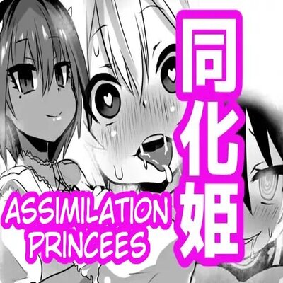 Assimilation Princess
