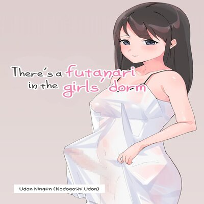 There's A Futanari In The Girls' Dorm