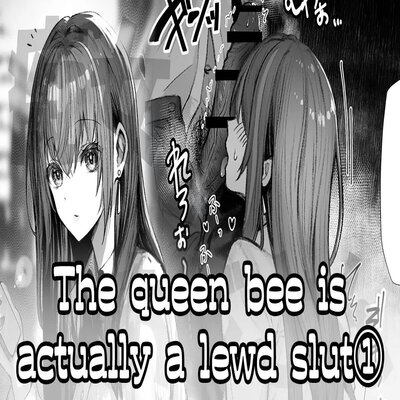 That Queen Bee is Actually a Lewd Slut