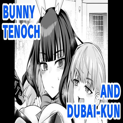 dj - Bunny Tenoch and Dubai-kun...